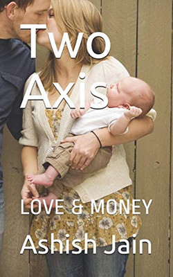 Two Axis: LOVE & MONEY