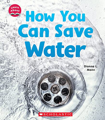 How You Can Save Water (Learn About)