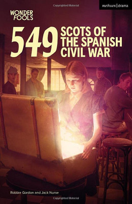 549: Scots of the Spanish Civil War (Modern Plays)