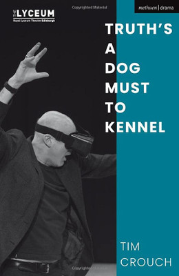 Truths a Dog Must to Kennel (Modern Plays)