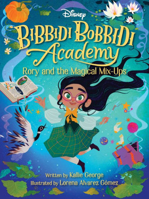 Disney Bibbidi Bobbidi Academy #1: Rory and the Magical Mix-Ups - 9781368057394