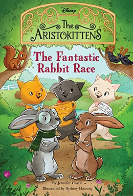 The Aristokittens #3: The Fantastic Rabbit Race (Aristokittens, The)