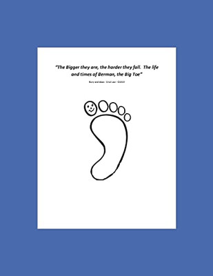 The Bigger they Are, the Harder they Fall - The Story of Berman the BIG TOE