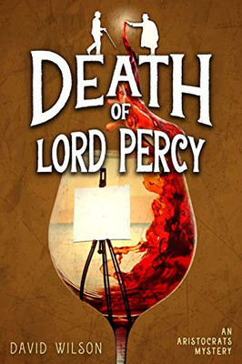 Death of Lord Percy: An Aristocratic Sleuths Mystery