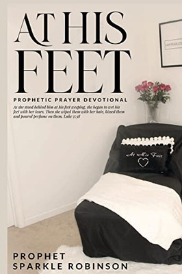 At His Feet: Prophetic Prayer Devotional