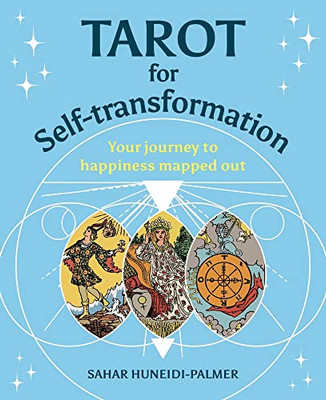 Tarot for Self-transformation: Your Journey to Happiness Mapped Out