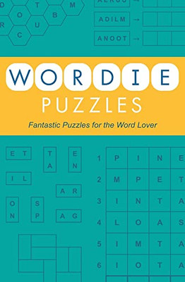 Wordie Puzzles: Fantastic Puzzles for the Word Lover