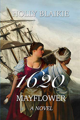 1620: Mayflower a novel