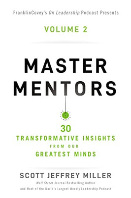 Master Mentors Volume 2: 30 Transformative Insights from Our Greatest Minds (2)