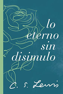 Lo eterno sin disimulo (Spanish Edition)