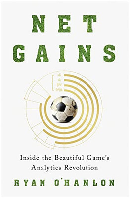 Net Gains: Inside the Beautiful Games Analytics Revolution