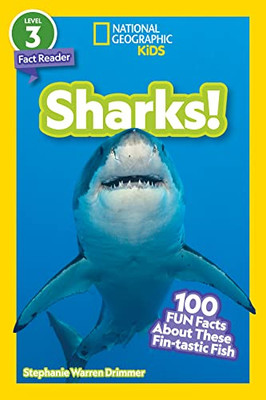 National Geographic Readers: Sharks! ((Level 3)): 100 Fun Facts About These Fin-Tastic Fish