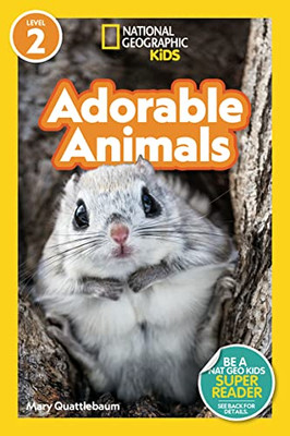 National Geographic Readers: Adorable Animals (Level 2)