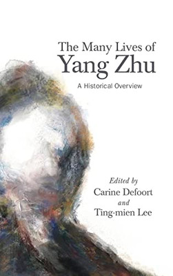 The Many Lives of Yang Zhu (Suny Chinese Philosophy and Culture)