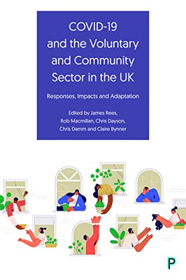 COVID-19 and the Voluntary and Community Sector in the UK: Responses, Impacts and Adaptation