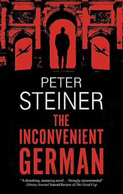 The Inconvenient German (A Willi Geismeier thriller, 3)