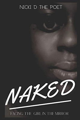 Naked: Facing the Girl in the Mirror