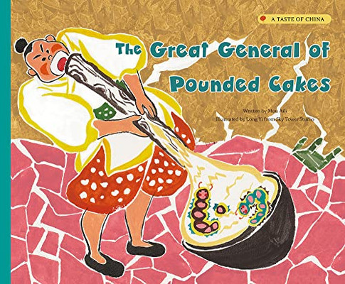 The Great General of Pounded Cakes (A Taste of China)