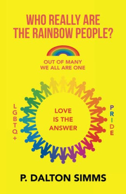 Who Really Are The Rainbow People?: Out of many we all are one people