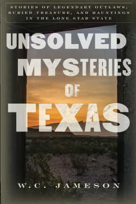 Unsolved Mysteries of Texas