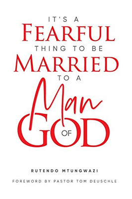 It's A Fearful Thing To Be Married To A Man of God