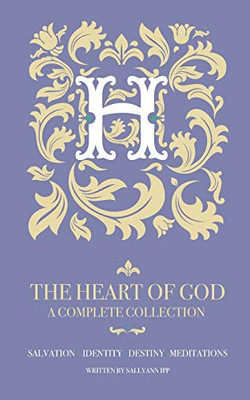 THE HEART OF GOD: A Complete Collection