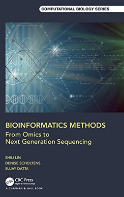 Bioinformatics Methods: From Omics to Next Generation Sequencing (Chapman & Hall/CRC Computational Biology Series)