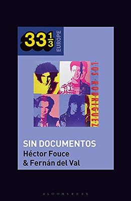 Los Rodríguez's Sin Documentos (33 1/3 Europe)