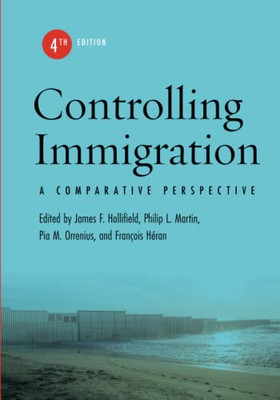Controlling Immigration: A Comparative Perspective, Fourth Edition