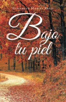 Bajo tu piel (Spanish Edition)