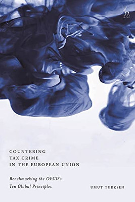 Countering Tax Crime in the European Union: Benchmarking the OECDs Ten Global Principles