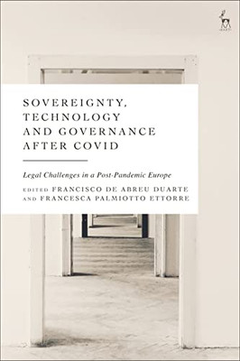 Sovereignty, Technology and Governance after COVID-19: Legal Challenges in a Post-Pandemic Europe