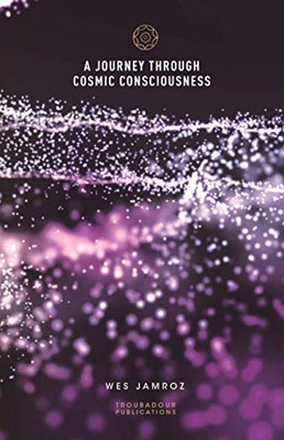 A Journey through Cosmic Consciousness
