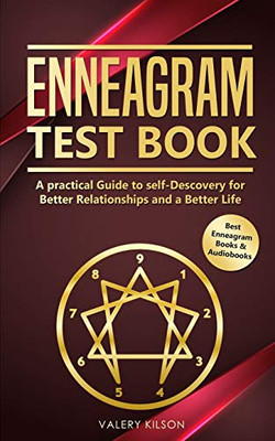Enneagram Test Book: A practical Guide to self-Discovery for Better Relationships and a Better Life (Best Enneagram Books & Audiobooks)