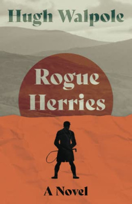 Rogue Herries: A Novel (Herries Chronicle)