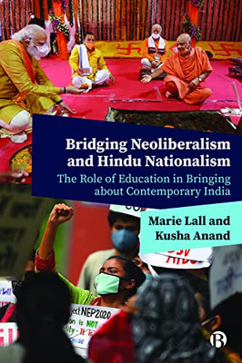 Bridging Neoliberalism and Hindu Nationalism: The Role of Education in Bringing about Contemporary India