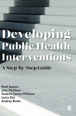 Developing Public Health Interventions: A Step-by-Step Guide
