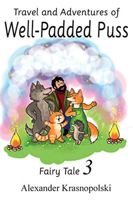 Travel and Adventures of Well-Padded Puss: Fairy Tale - Book 3