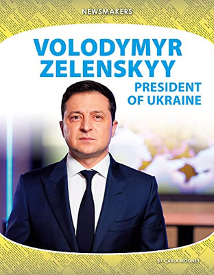 Volodymyr Zelenskyy: President of Ukraine (Newsmakers Set 3)