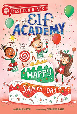 Happy Santa Day!: Elf Academy 3 (QUIX)