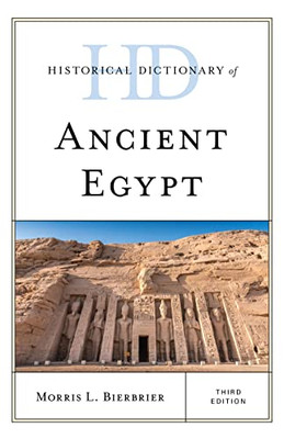 Historical Dictionary of Ancient Egypt (Historical Dictionaries of Ancient Civilizations and Historical Eras)