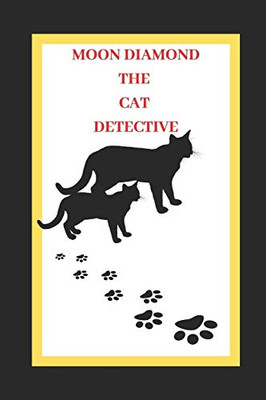 Moon Diamond: The Cat Detective (Moon Diamond Mysteries)