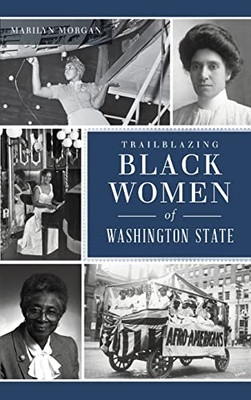 Trailblazing Black Women of Washington State (American Heritage)