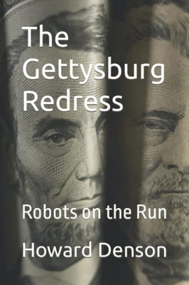 The Gettysburg Redress: Robots on the Run