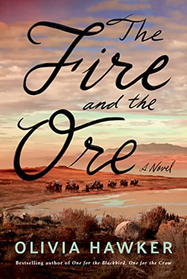 The Fire and the Ore: A Novel