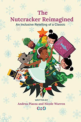 The Nutcracker Reimagined: An Inclusive Retelling of a Classic