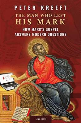 The Man Who Left His Mark: How Marks Gospel Answers Modern Questions