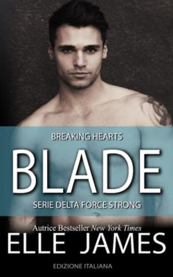 Blade: Breaking Hearts (Italian Edition)