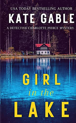 Girl in the Lake (Nameless Girl (A Detective Charlotte Pierce Mystery Thriller))