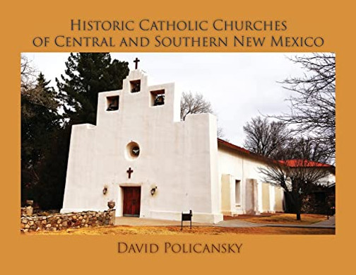 Historic Catholic Churches of Central and Southern New Mexico